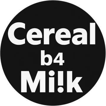 Cereal b4 Milk